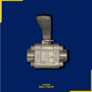 Forged  Ball Valve - BellOSeal Valves